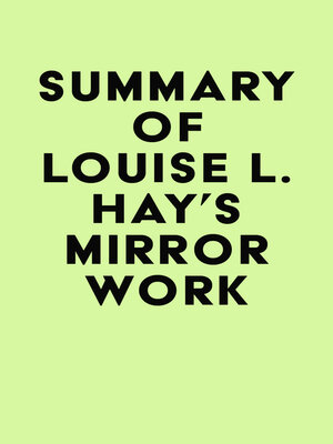 cover image of Summary of Louise L. Hay's Mirror Work